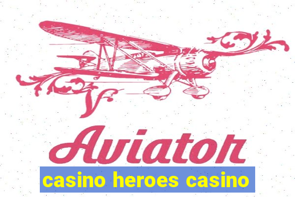 casino heroes casino