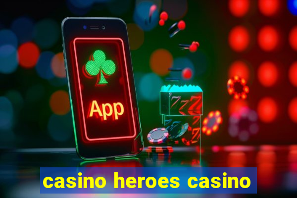 casino heroes casino