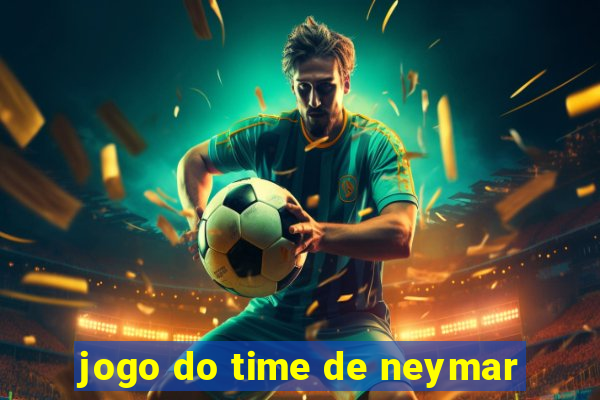 jogo do time de neymar