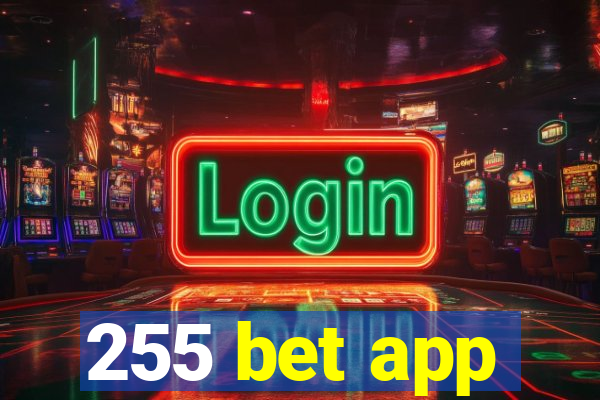 255 bet app