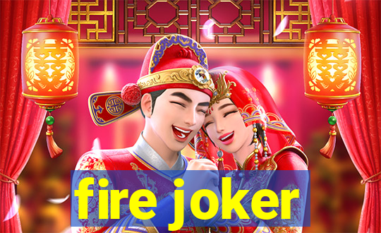 fire joker