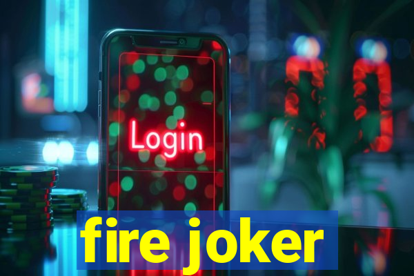 fire joker