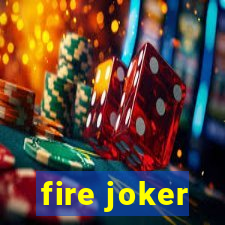 fire joker