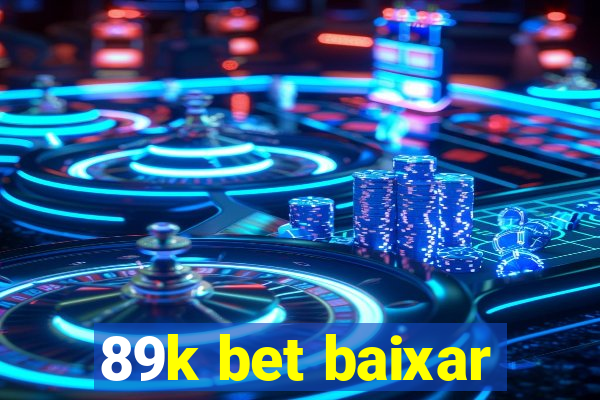 89k bet baixar