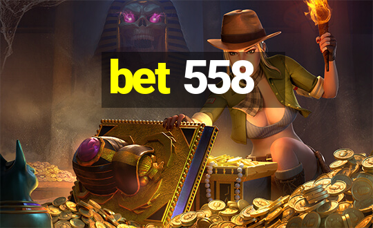 bet 558