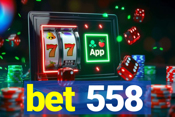 bet 558