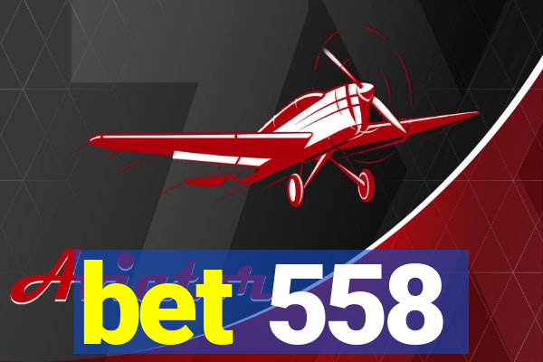 bet 558