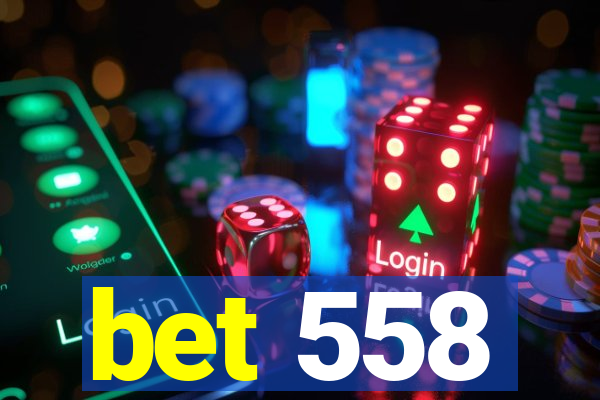 bet 558