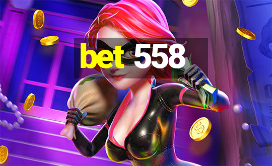 bet 558