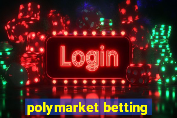 polymarket betting