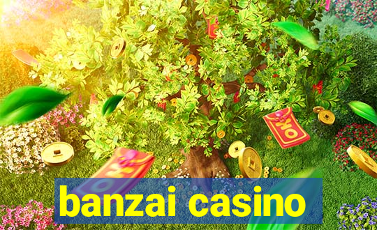 banzai casino