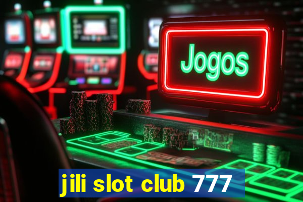 jili slot club 777