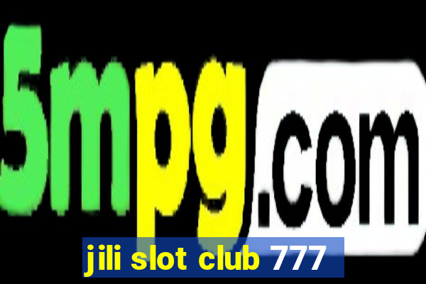 jili slot club 777