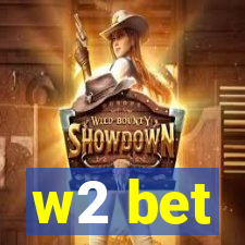 w2 bet