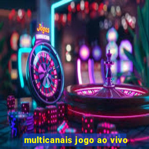 multicanais jogo ao vivo