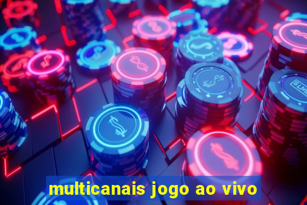 multicanais jogo ao vivo