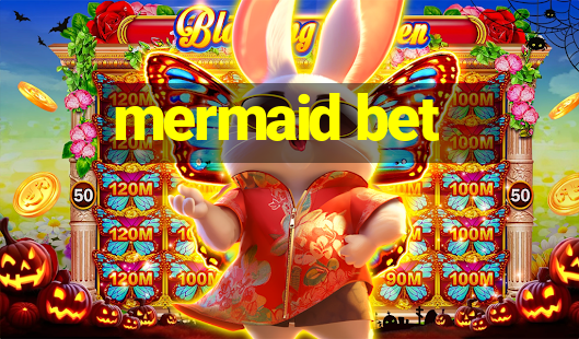 mermaid bet