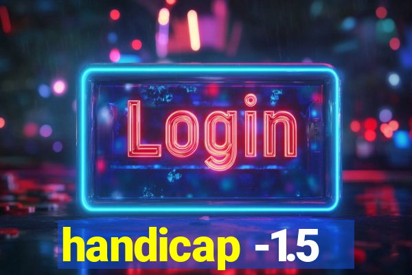 handicap -1.5