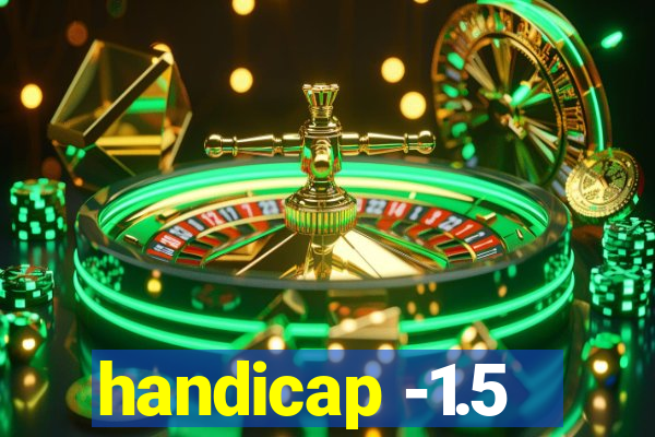 handicap -1.5