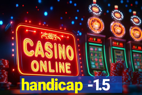 handicap -1.5