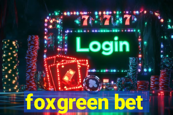 foxgreen bet