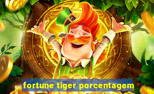 fortune tiger porcentagem