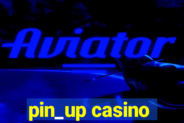 pin_up casino