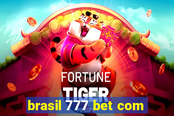 brasil 777 bet com