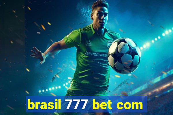 brasil 777 bet com