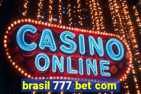 brasil 777 bet com