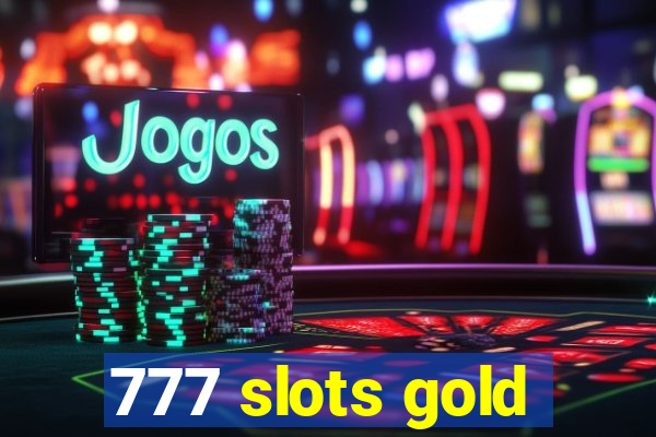 777 slots gold