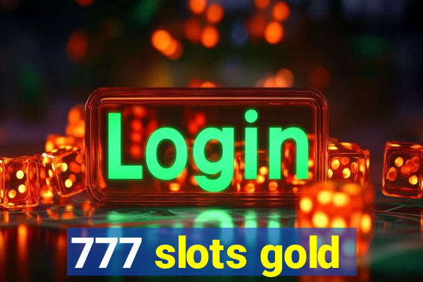 777 slots gold