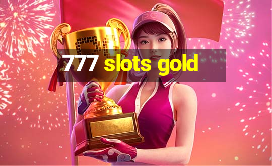 777 slots gold