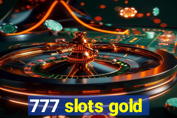 777 slots gold