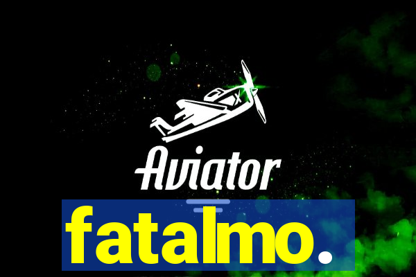 fatalmo.