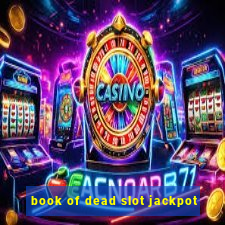 book of dead slot jackpot