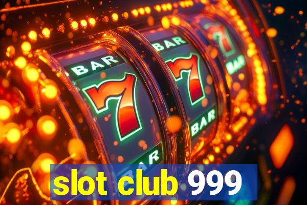 slot club 999