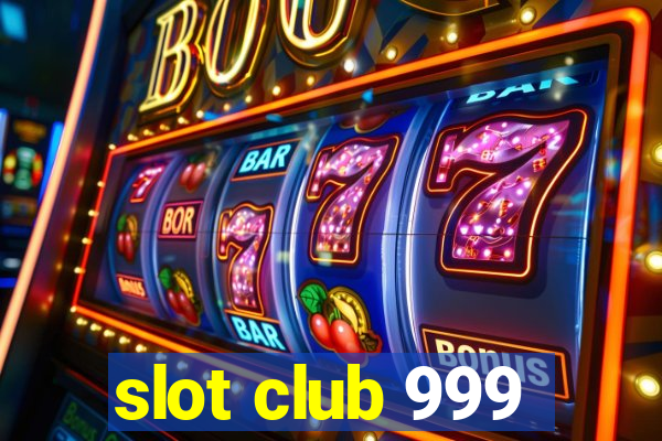 slot club 999