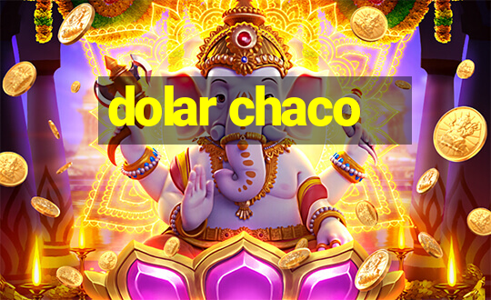 dolar chaco