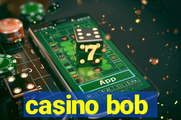 casino bob