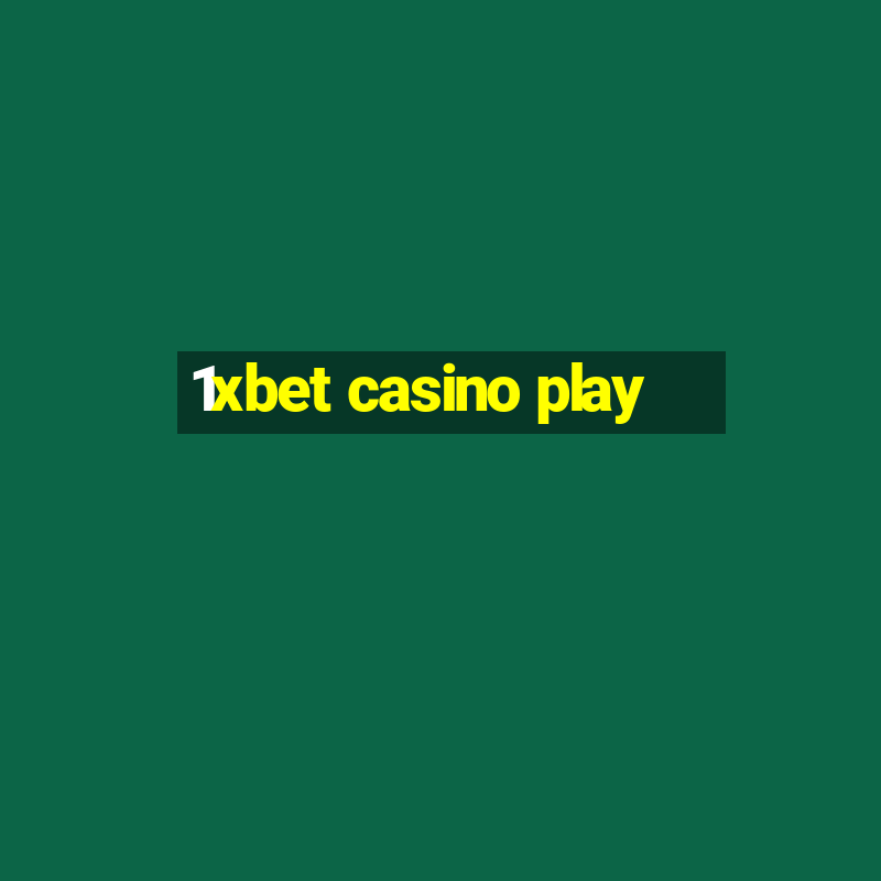 1xbet casino play