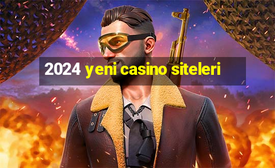 2024 yeni casino siteleri