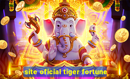 site oficial tiger fortune