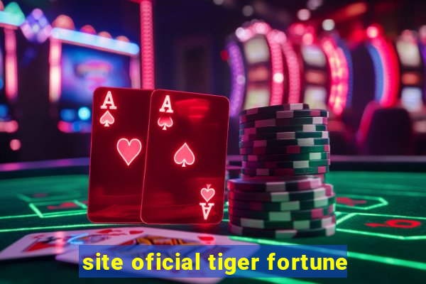 site oficial tiger fortune