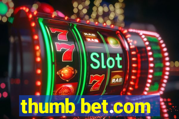 thumb bet.com