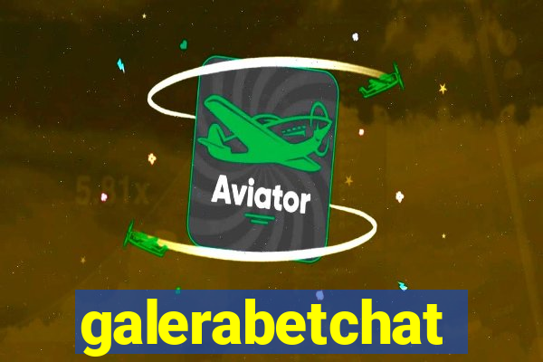 galerabetchat