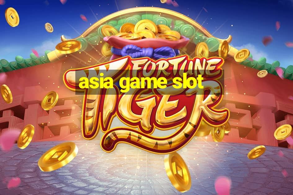 asia game slot