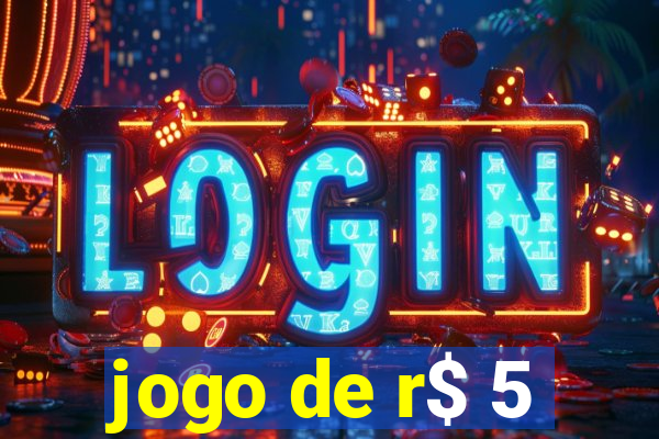 jogo de r$ 5