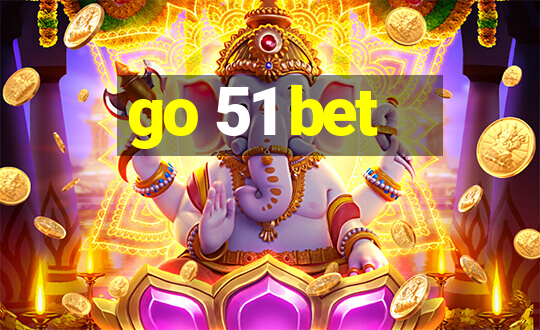 go 51 bet