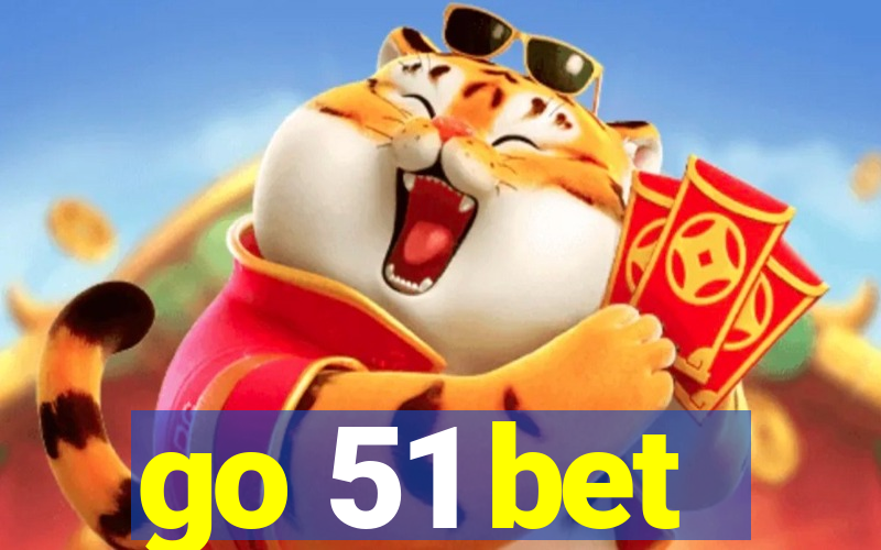 go 51 bet